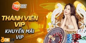 Khuyến mãi 789BET hôm nay dành riêng cho VIP